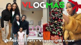 Vlogmas Week 3: Little Sister's 5th Bday, wrapping gifts, maintenance appts etc!