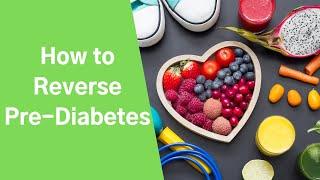 How to reverse Pre Diabetes