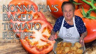 Nonna Pia Prepares an Easy to make Tomato Speciality! Full Video