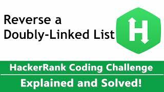 Reverse a Doubly Linked List Solved with Python - HackerRank Challenge