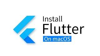 How to Install Flutter on a Mac: Step-by-Step Guide