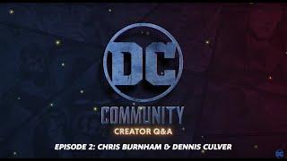 DC Creator Q&A Series Ep. 2 - Dennis Culver & Chris Burnham