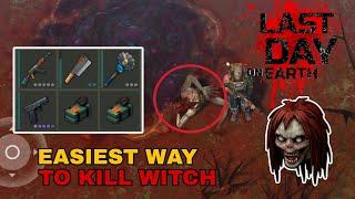 EASIEST WAY TO KILL WITCH | LAST DAY ON EARTH SURVIVAL