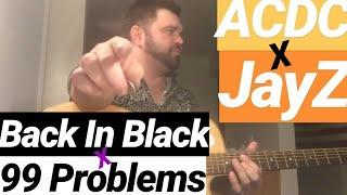 99 Problems by Jay Z / Back In Black by AC/DC mashup acoustic rap COVEr