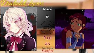 Diabolik Lovers react to Yui as Starfire||Teen Titans||Speed 2x||