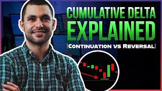 Cumulative Delta Explained  [CONTINUATION vs REVERSAL]