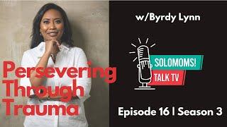 Interview: Persevering Through Trauma #singlemother #sexualtrauma