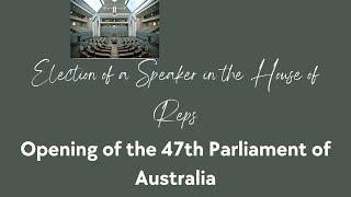 Election of Speaker - Opening of the 47th Parliament of Australia