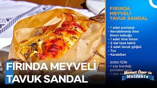 Fırında Meyveli Tavuk Sandal Tarifi - Memet Özer ile Mutfakta 457. Bölüm