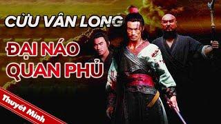 CỬU VÂN LONG - ĐẠI NÁO QUAN PHỦ | Phim Cổ Trang Võ Thuật Trung Quốc Siêu Hot | Điện Ảnh Trung Quốc