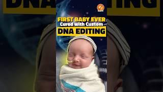 First Baby Ever Cured with Custom DNA Editing | CRISPR-Cas9 Gene Editing