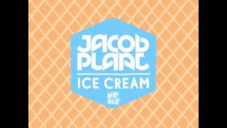 Jacob Plant - Ice Cream (Original mix) FREE DOWNLOAD LINK