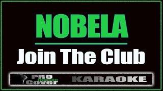 Nobela - Join The Club (KARAOKE)