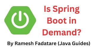 Is Spring Boot in Demand in 2024 | Why is Spring Boot in Demand? | Job Market and Career Growth