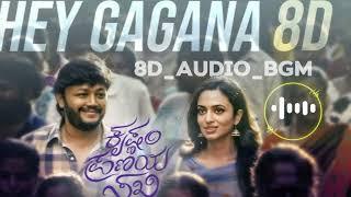 Hey Gagana Video 8D Song | Krishnam Pranaya Sakhi | Golden Ganesh | 8D