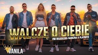 PIĘKNI I MŁODZI Magdalena Narożna & PLAYBOYS  - Walczę o Ciebie (Oficjalny teledysk)