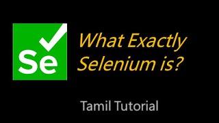 What is Selenium | Selenium tutorial for beginners | What is Selenium Testing | Tamil