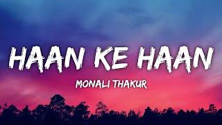 Haan Ke Haan Lyrics - Maharaj | Monali Thakur