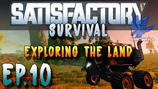 Satisfactory - Survival - EP10 - Exploring the Land