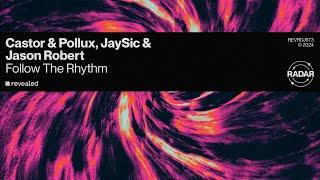 Castor & Pollux, JaySic & Jason Robert - Follow The Rhythm