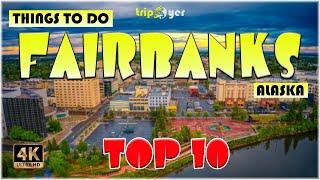 10 Best Things to do in Fairbanks (Alaska) ᐈ Fairbanks Travel Guide 4K