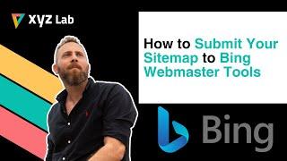 How to Submit Your Sitemap to Bing Webmaster Tools