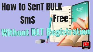 How to sent bulksms without DLT registration