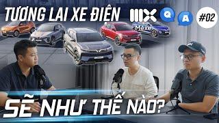 Tương lai nào cho xe điện tại thị trường Việt Nam? Liệu có thay thế được cho xe xăng dầu? | Q&A #2