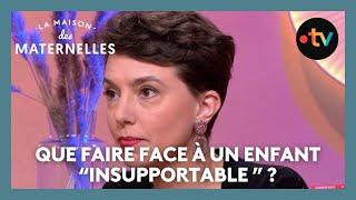 Que faire face à un enfant "insupportable" ? - La Maison des maternelles #LMDM