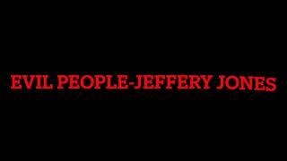 evil people-Jeffery Jones (rapper, new music, 2022 rapper)