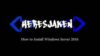 How to Install Windows Server 2016