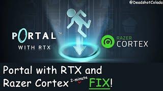 Portal with RTX not showing up in Razer Cortex? [FIX]