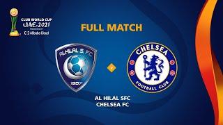 Al Hilal v Chelsea | FIFA Club World Cup UAE 2021 | Full Match