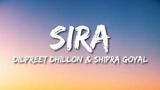 Sira (Lyrics) Dilpreet Dhillon - Shipra Goyal