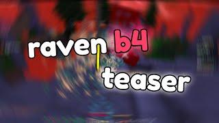 raven b4 teaser (releasing soon)