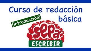 Cómo escribir - Curso de redacción - SepaEscribir 1