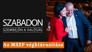 Szabadon –Az MSZP végkiárusítása