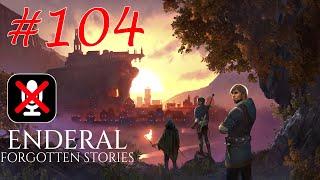 Enderal: Forgotten Stories #104 - Каждый День - Как Последний | Две Души - Часть 5