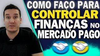 COMO USO O MERCADO PAGO PARA CONTROLAR AS FINANÇAS DE MINHAS VENDAS NO MERCADO LIVRE