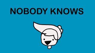 Nobody Knows (Makko Edition)