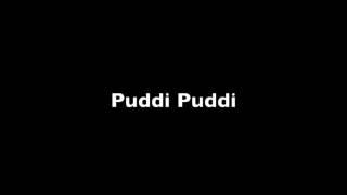 Puddi Puddi 1 hour