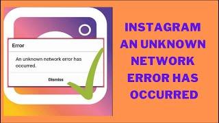 How To Fix An Unknown Network Error Has Occurred On Instagram | 100% Fixed | Android Data Recovery