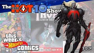 Hot 10 Comic Books  Top Trending Comics This Week 9-13-24  CBSI