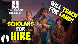 Scholars For Hire, Will Teach for Land! | Crusader Kings III: Roads to Power