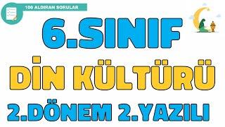 6.Sınıf Din Kültürü 2.Dönem 2.Yazılı Soruları ve Çözümü‍ | 100 Aldıran Sorular