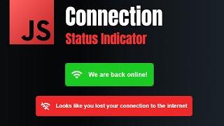 Javascript Connection Status Indicator | Quick Tutorial