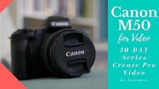 Intro to Canon M50 for Video Series