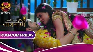 Ishq Ki Dastaan Naagmani | पारो-शंकर का जन्म-जन्म का साथ। |  | Romcom Friday | Dangal TV