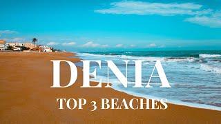 DENIA TOP 3 BEST BEACHES TO VISIT | COSTA BLANCA BEACHES