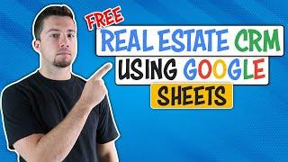 Free Real Estate CRM using Google Sheets